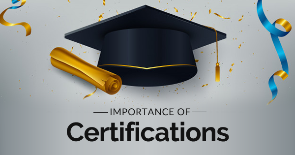 Why are Certifications important for Professionals?